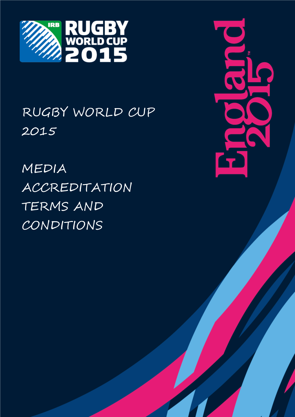 Rugby World Cup 2015 Media Accreditation Terms and Conditions