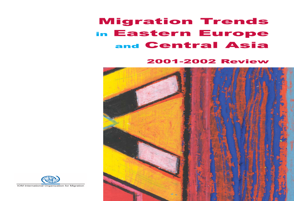 Migration Trends in Eastern Europe and Central Asia in Eastern Europe 2001-2002 Review and Central Asia