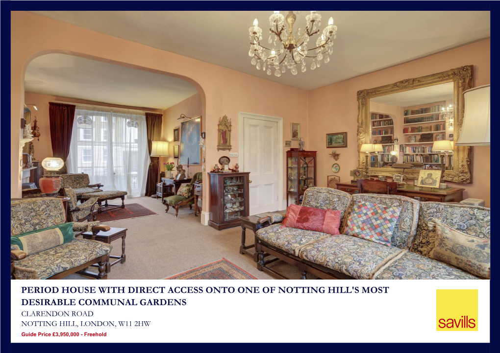 Period House with Direct Access Onto One of Notting Hill's Most Desirable Communal Gardens Clarendon Road Notting Hill, London, W11 2Hw