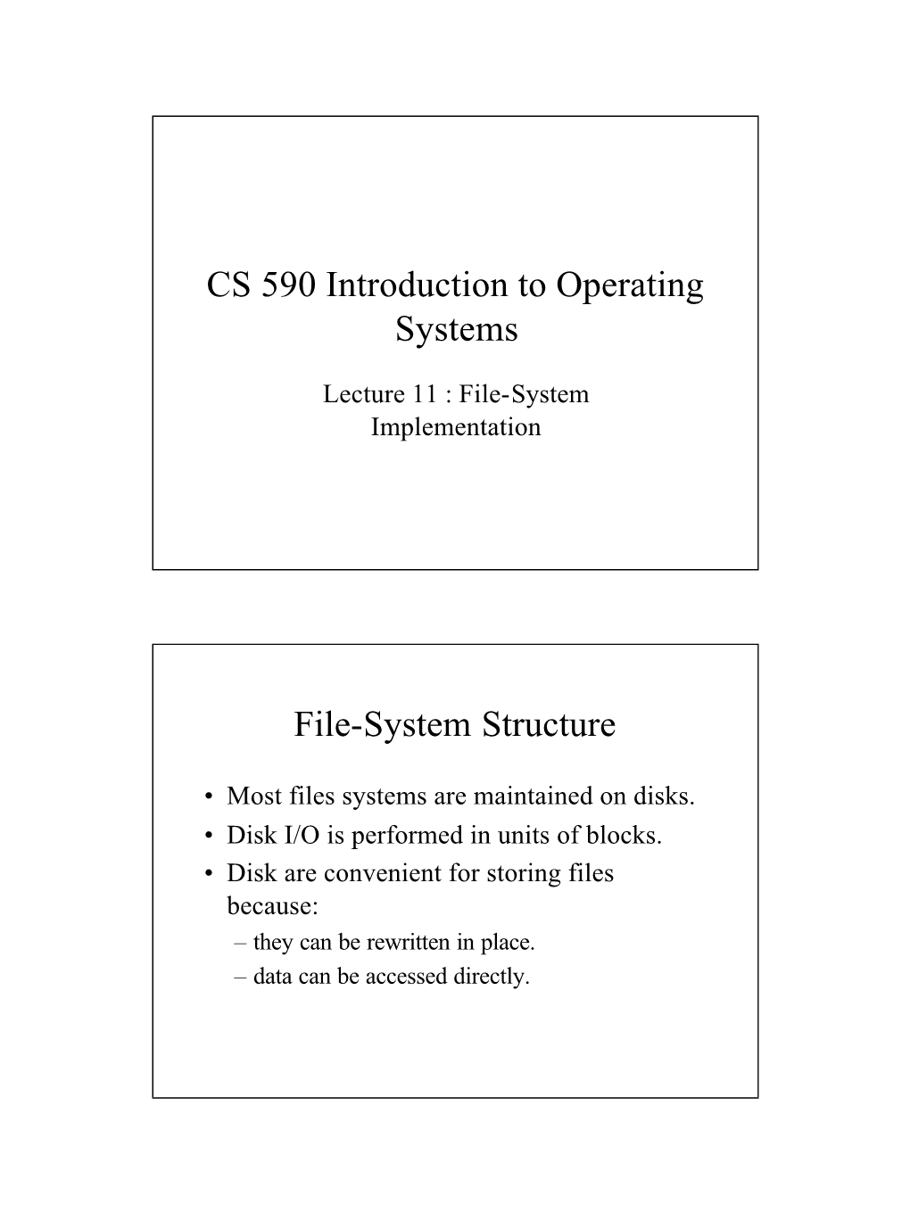 CS 590 Introduction to Operating Systems File-System Structure