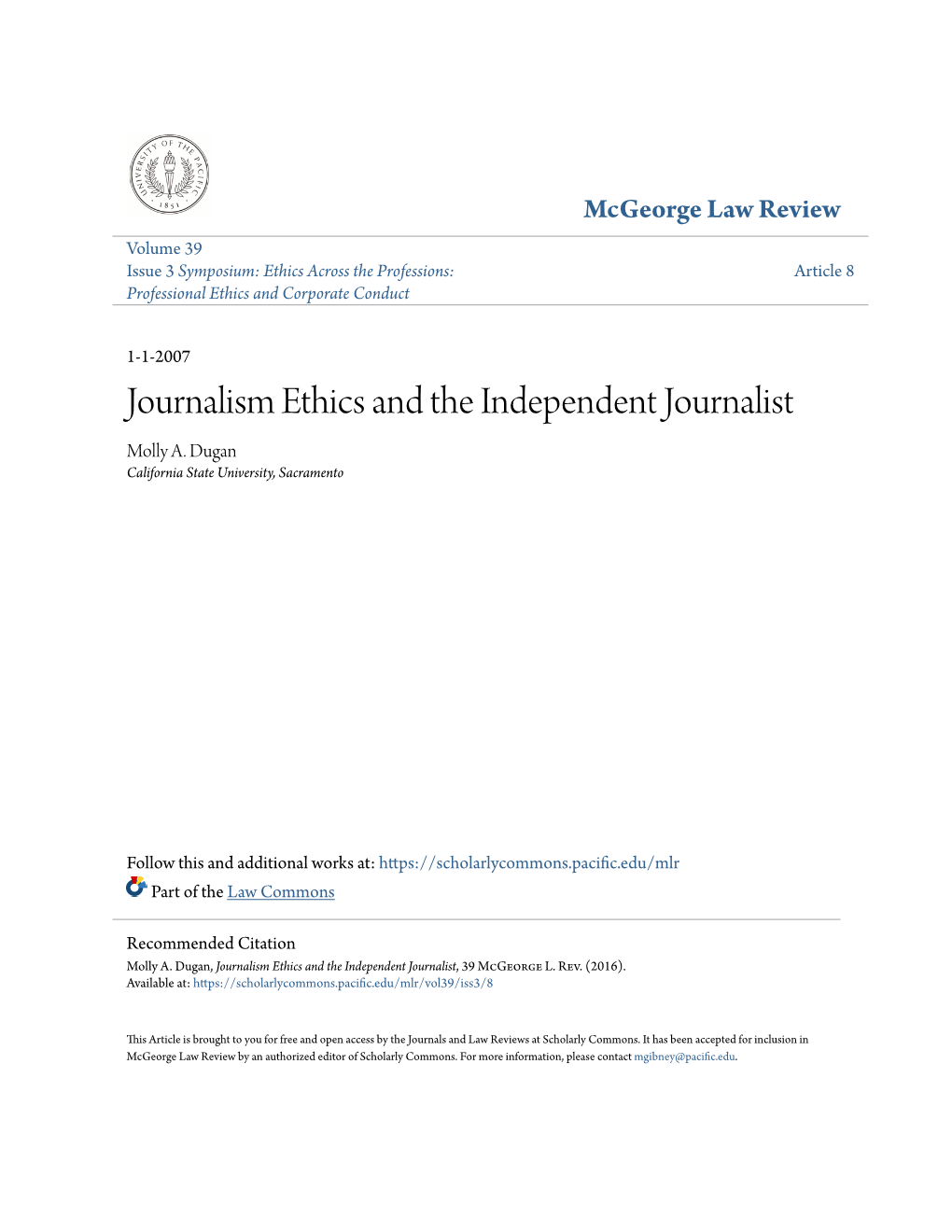 Journalism Ethics and the Independent Journalist Molly A