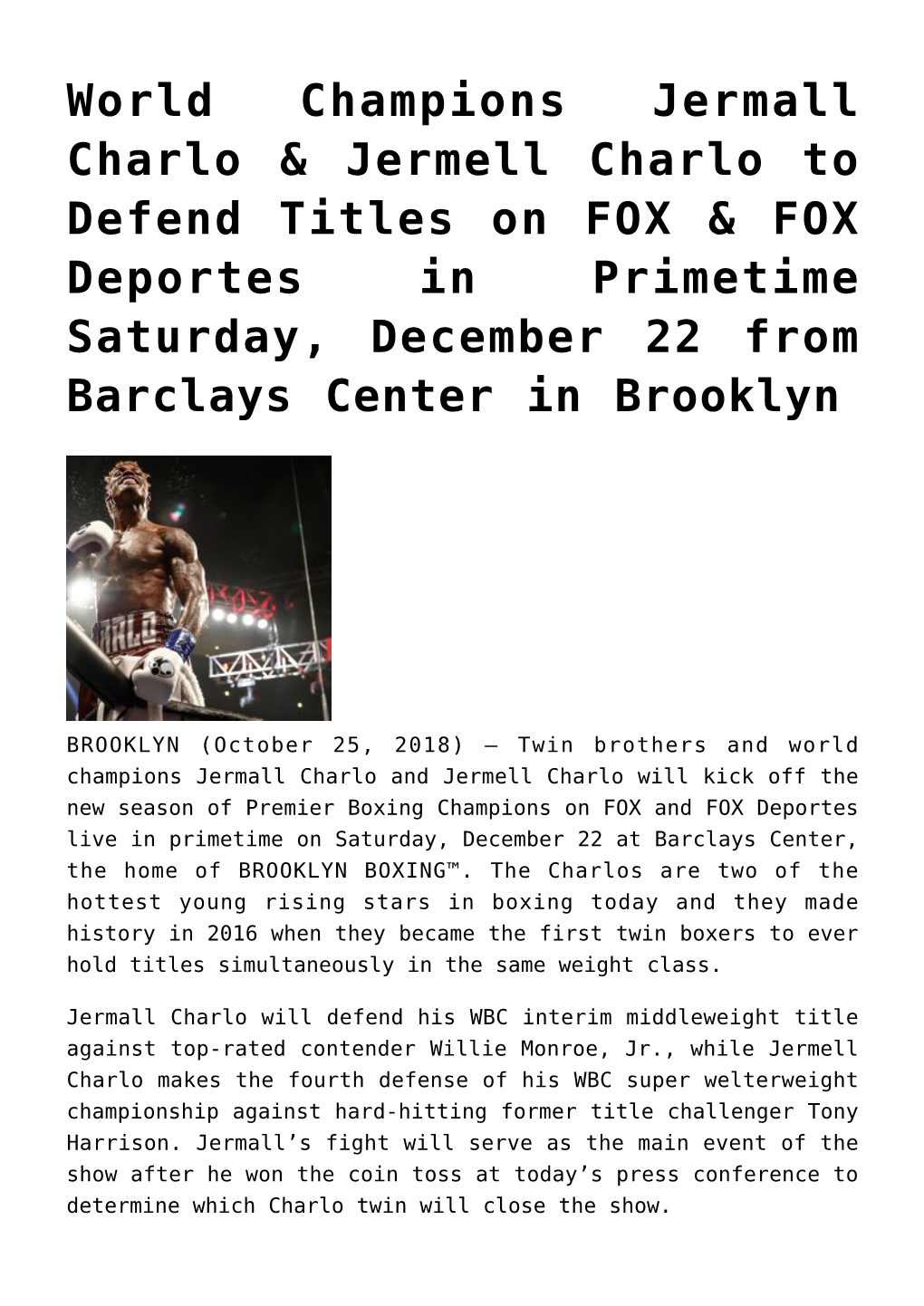 World Champions Jermall Charlo & Jermell Charlo To