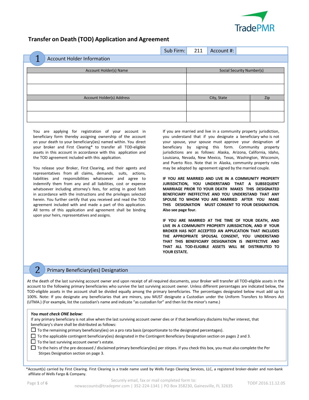 Transfer on Death (TOD) Application and Agreement Sub Firm: 211 Account #: 1 Account Holder Information