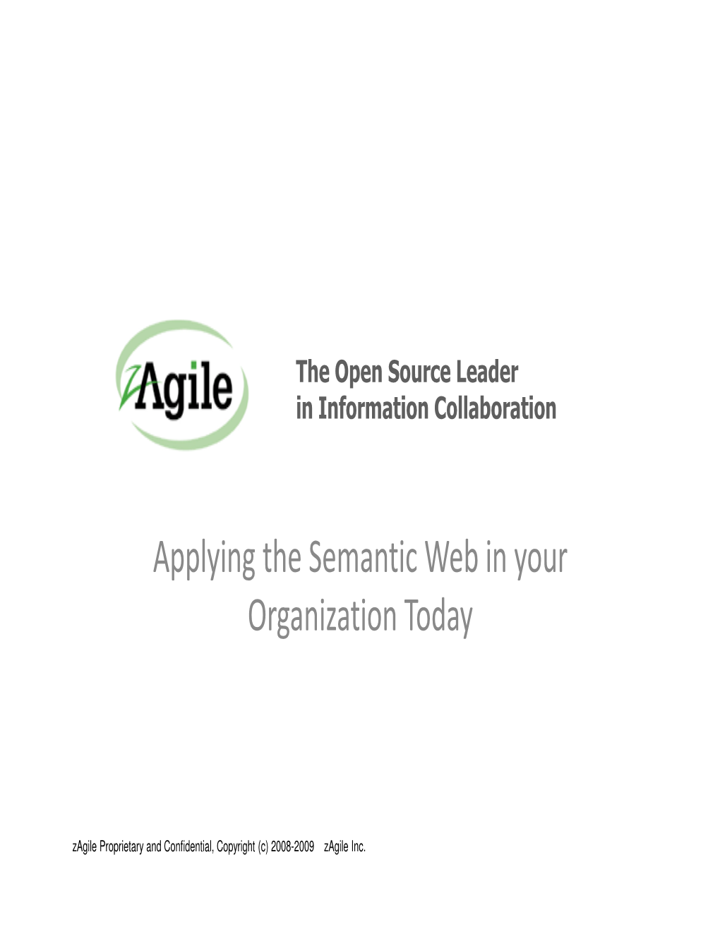 Applying the Semantic Web in Your Organization Today