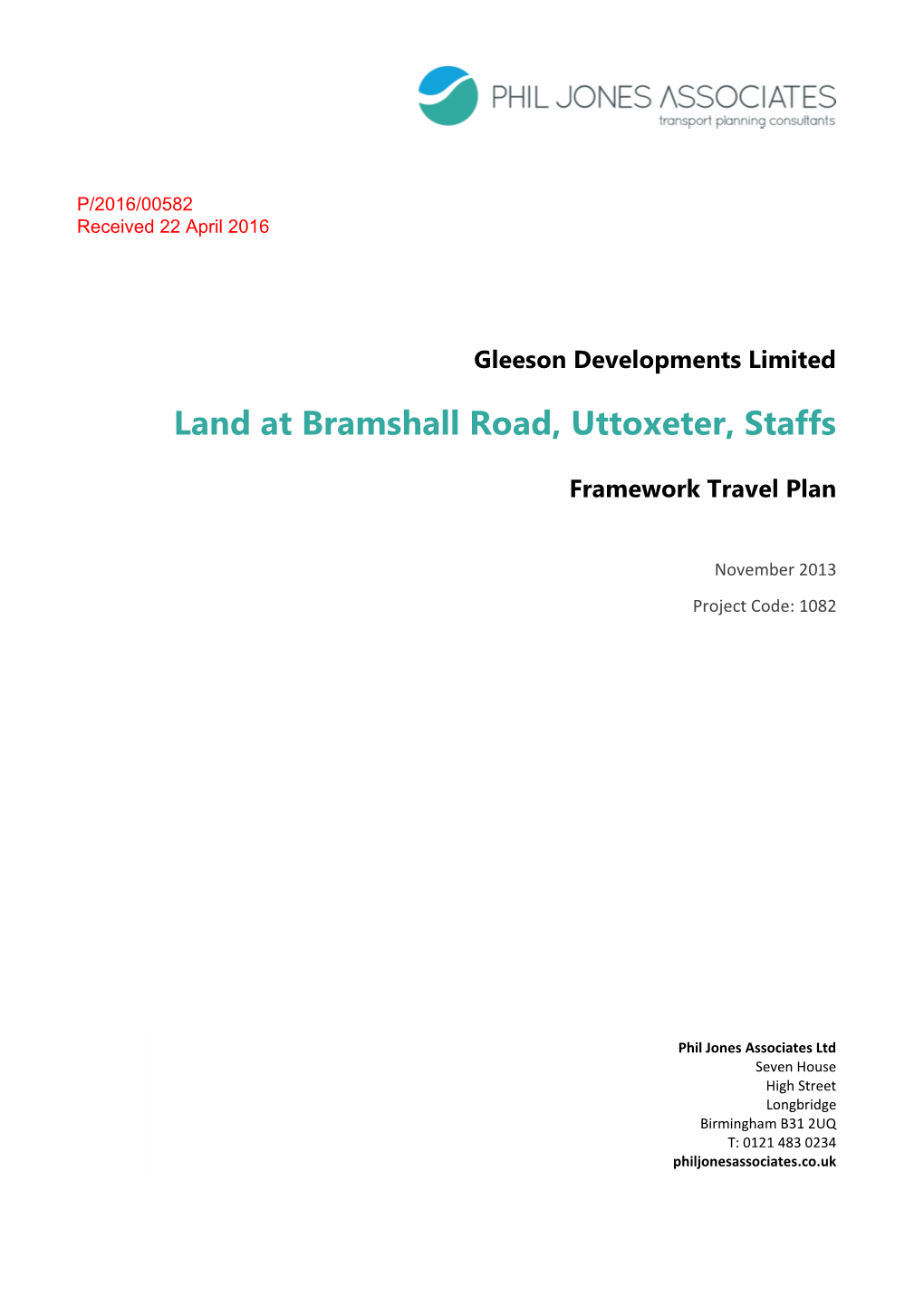 Travel Plan. the Document Will Be a Recorded Agreement Between Staffordshire County Council and the Developer Which Provides a Commitment to Deliver the Travel Plan