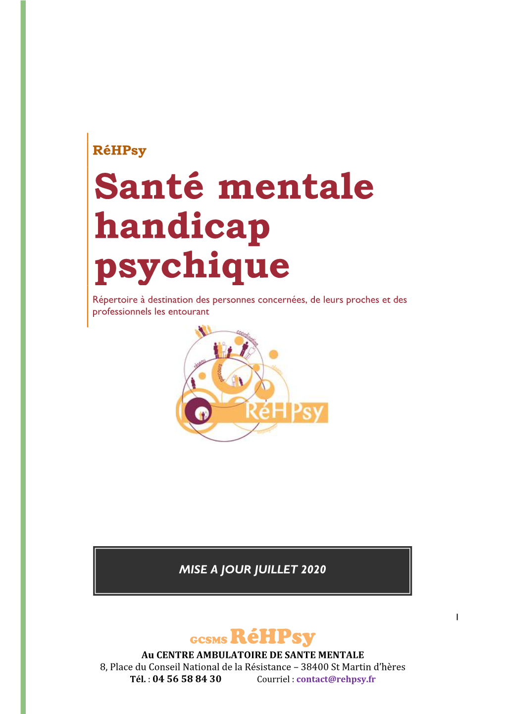 Réhpsy Santé Mentale Handicap Psychique Répertoire À Destination Des Personnes Concernées, De Leurs Proches Et Des Professionnels Les Entourant