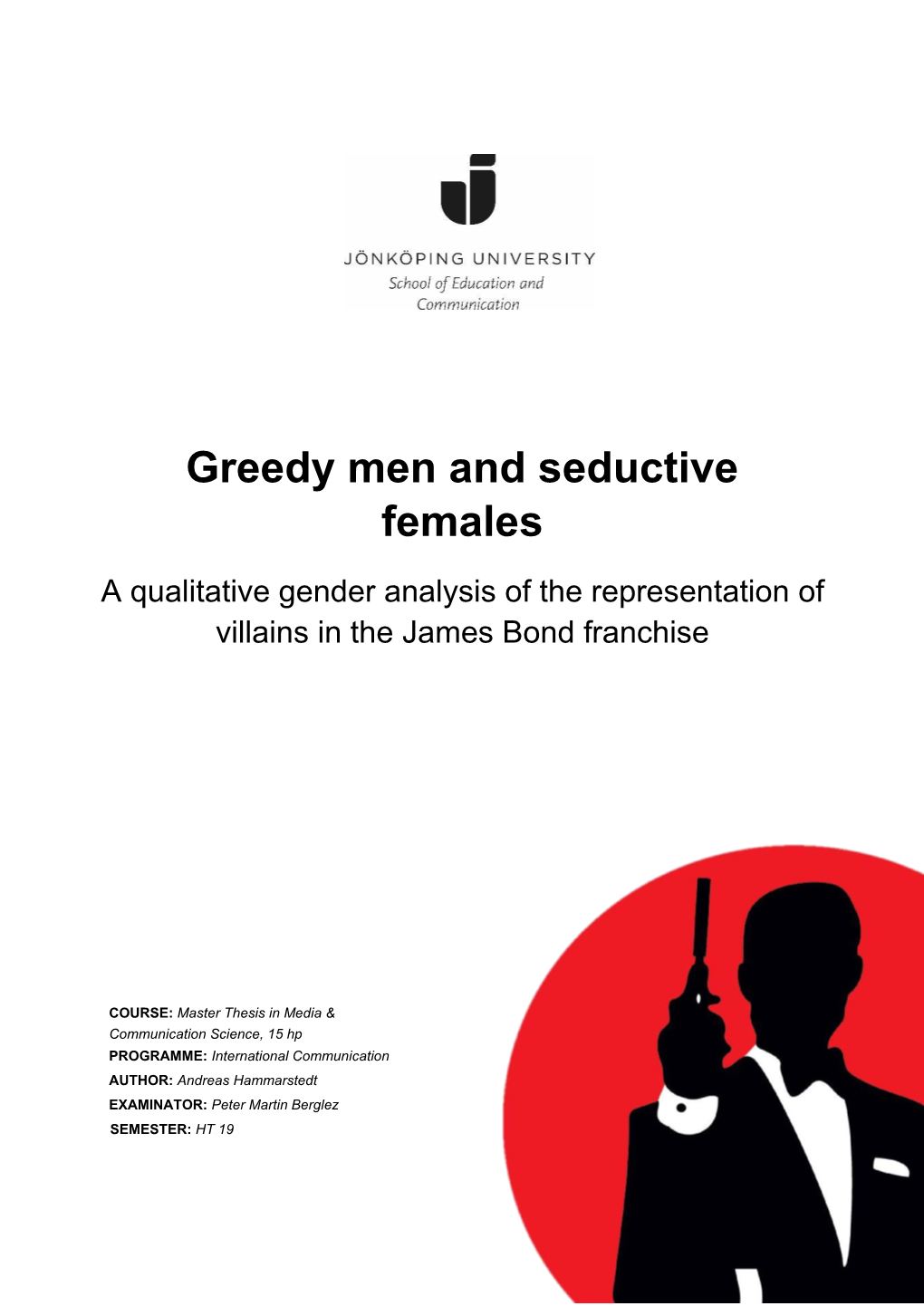 Greedy Men and Seductive Females Subtitle: a Qualitative Gender Analysis of the Representation of Villains in the James Bond Franchise