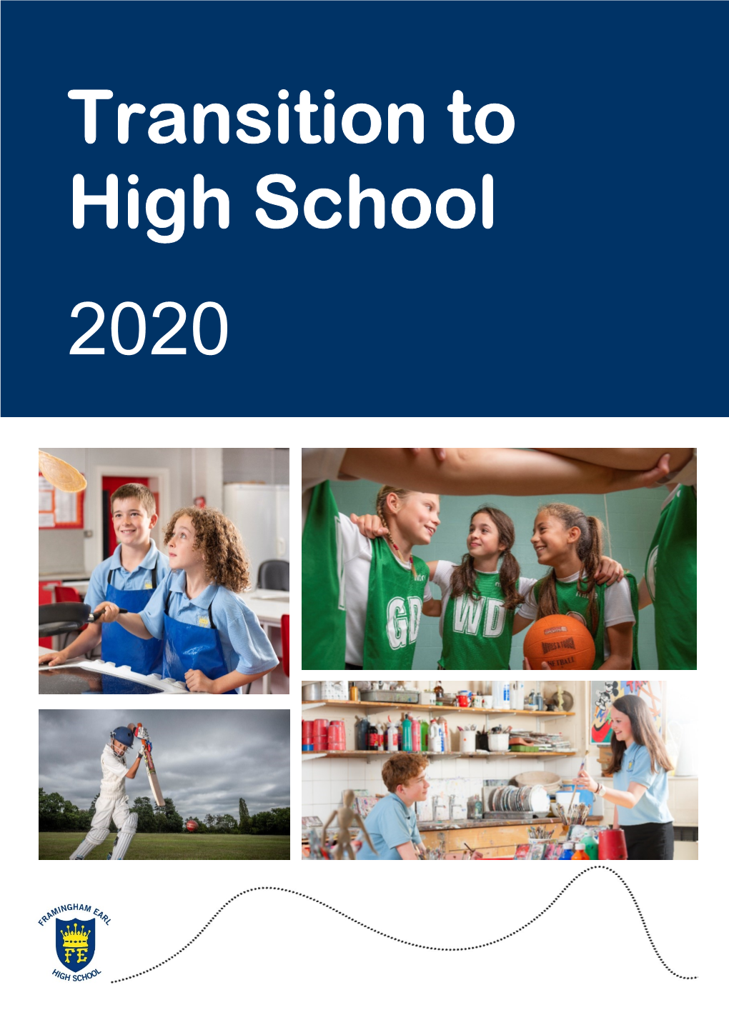 Welcome 3 Admission to Framingham Earl High School 4 Transition Team 6 Supporting Your Child Through Transition 7 Essential Information 9