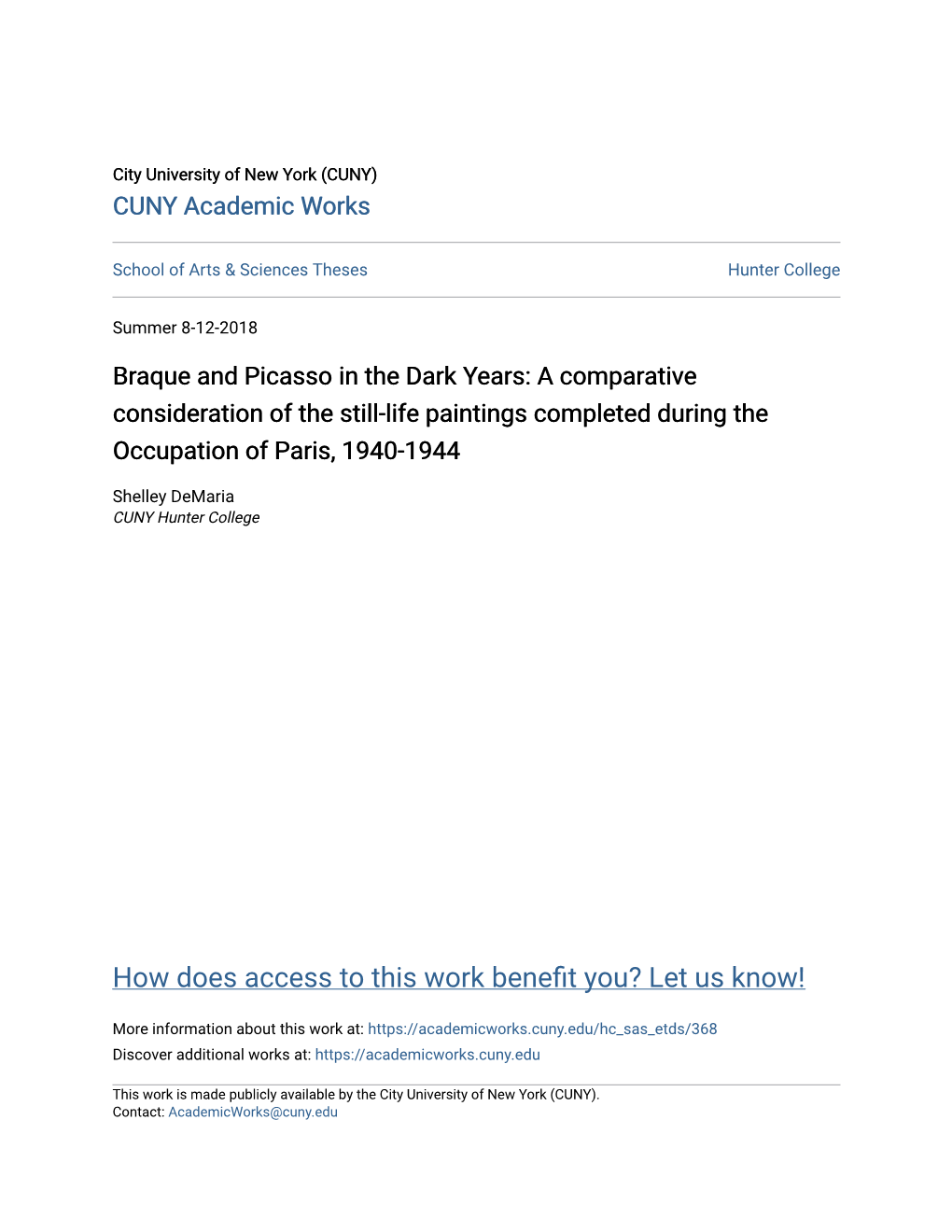 Braque and Picasso in the Dark Years: a Comparative Consideration of the Still-Life Paintings Completed During the Occupation of Paris, 1940-1944