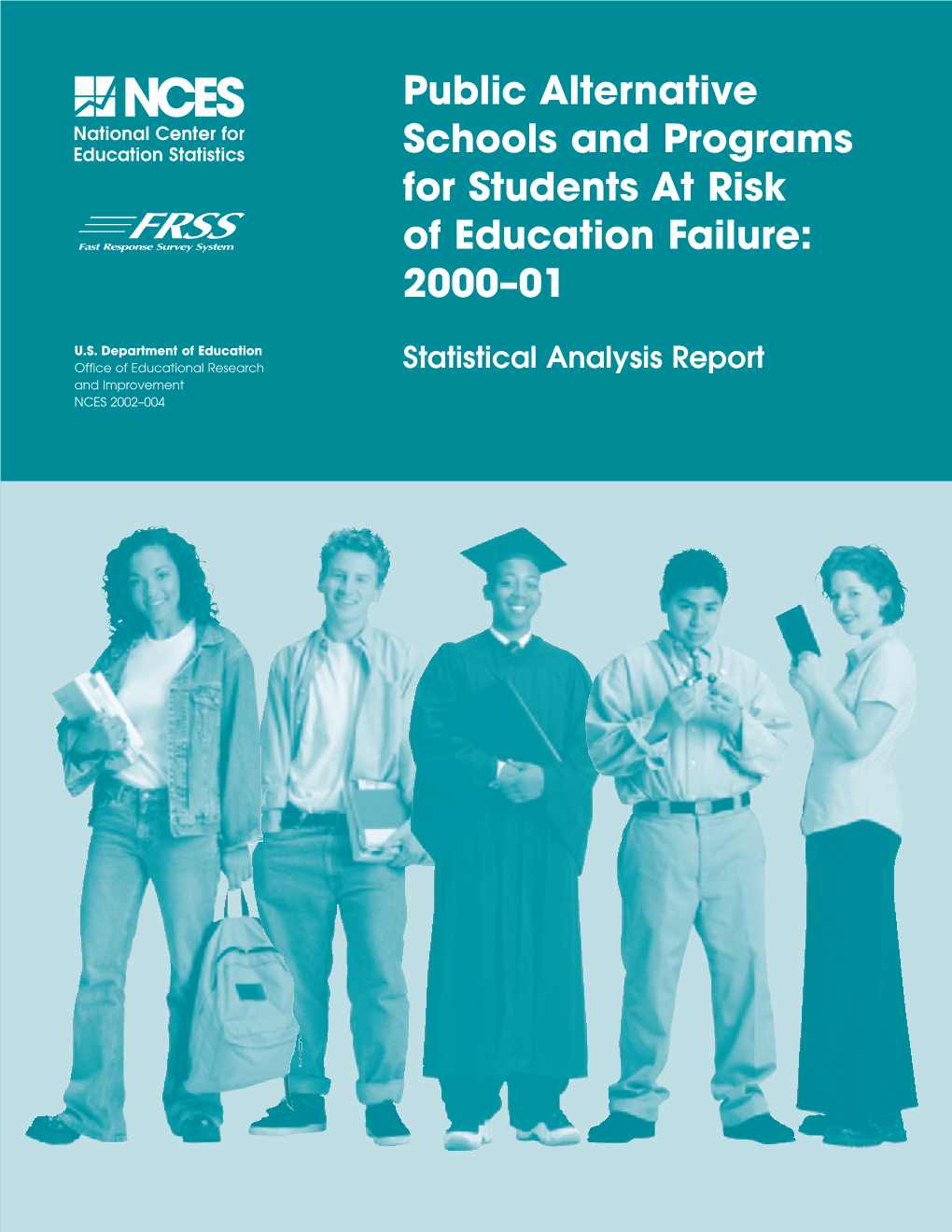 Public Alternative Schools and Programs for Students at Risk of Education Failure: 2000–01