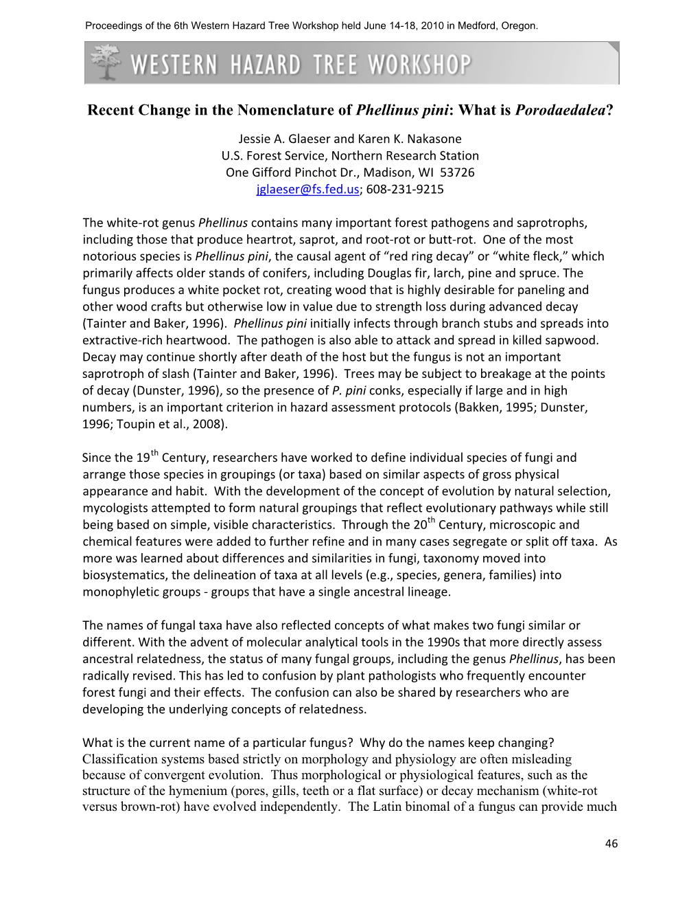 Recent Change in the Nomenclature of Phellinus Pini: What Is Porodaedalea?