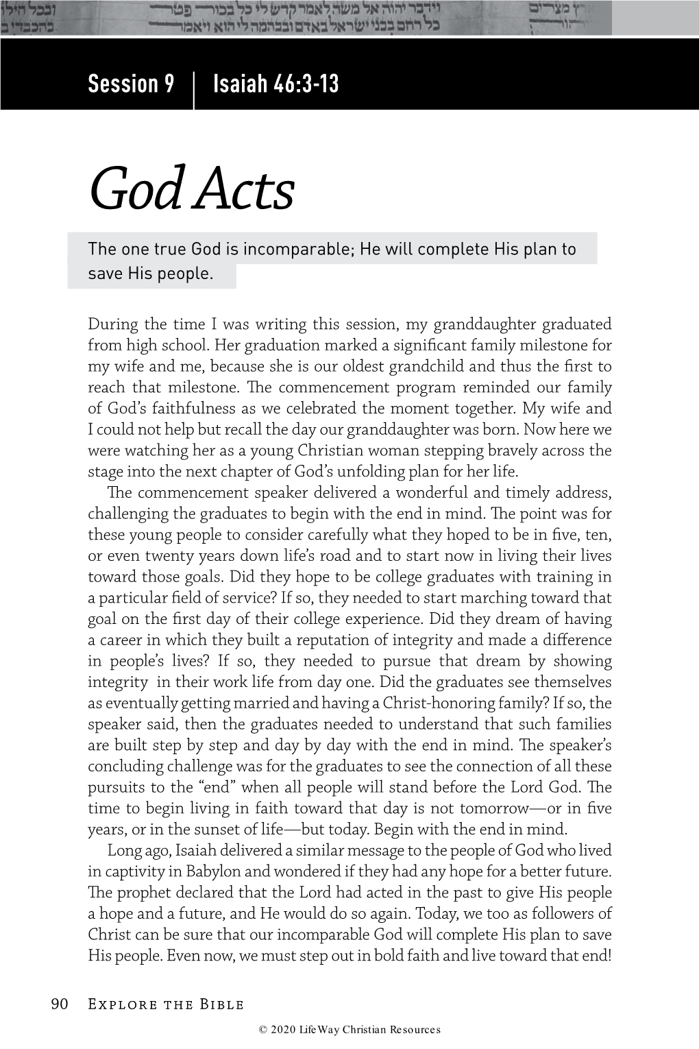 God Acts the One True God Is Incomparable; He Will Complete His Plan to Save His People