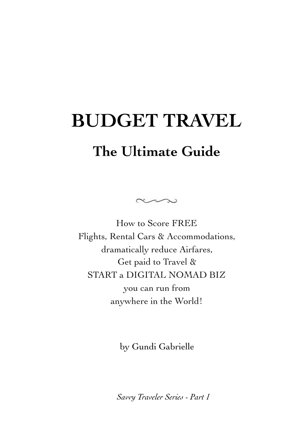 BUDGET TRAVEL the Ultimate Guide