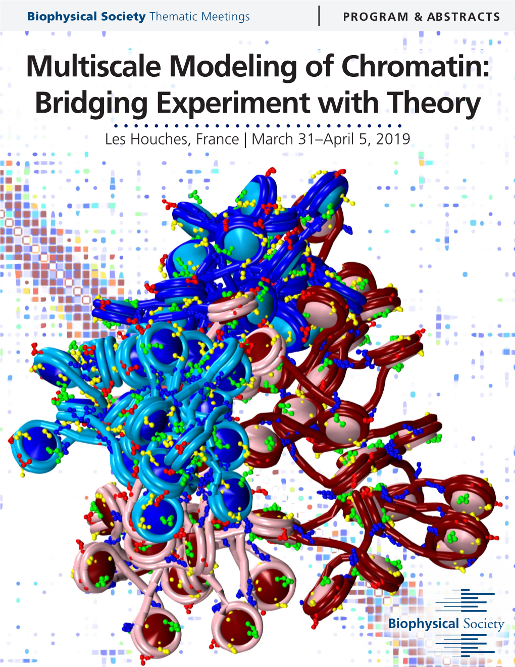 Biophysical Society Thematic Meeting| Les Houches 2019