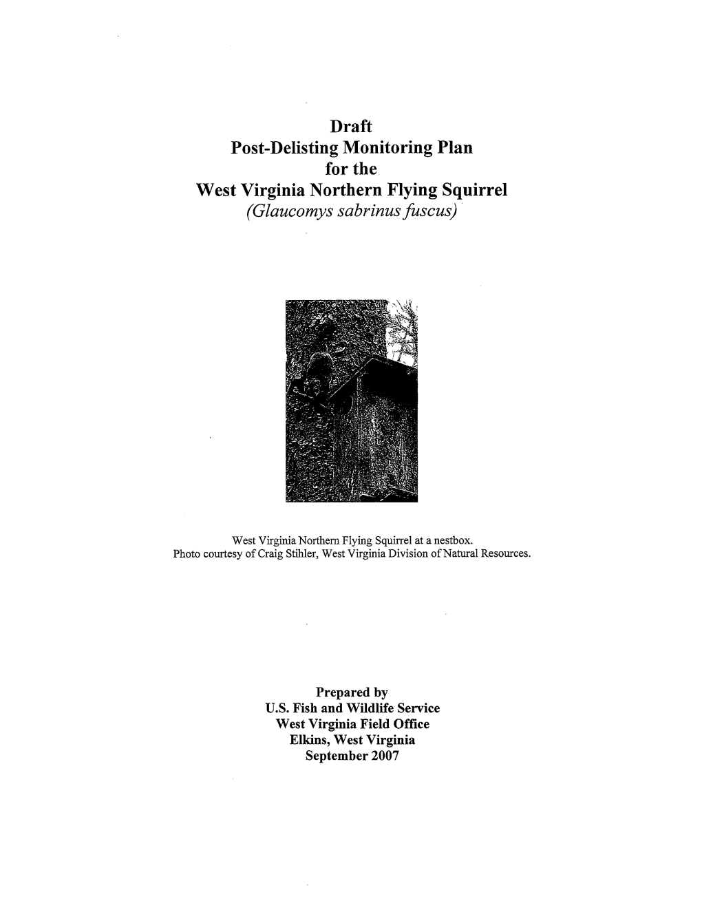 Draft Post-Delisting Monitoring Plan for the West Virginia Northern Flying Squirrel (Glaucomys Sabrinus Fuscus)