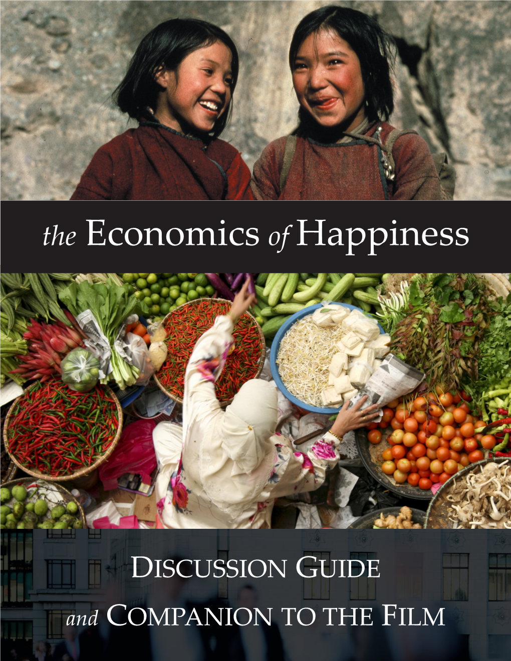 'The Economics of Happiness' Film Discussion Guide