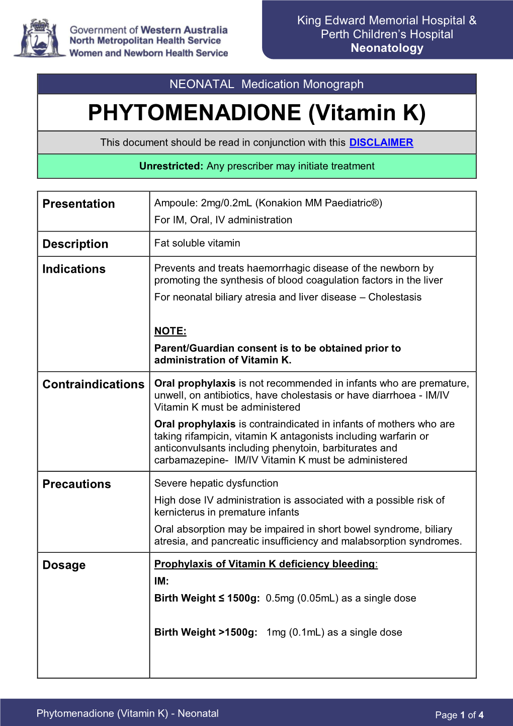 Vitamin K) This Document Should Be Read in Conjunction with This DISCLAIMER Unrestricted: Any Prescriber May Initiate Treatment