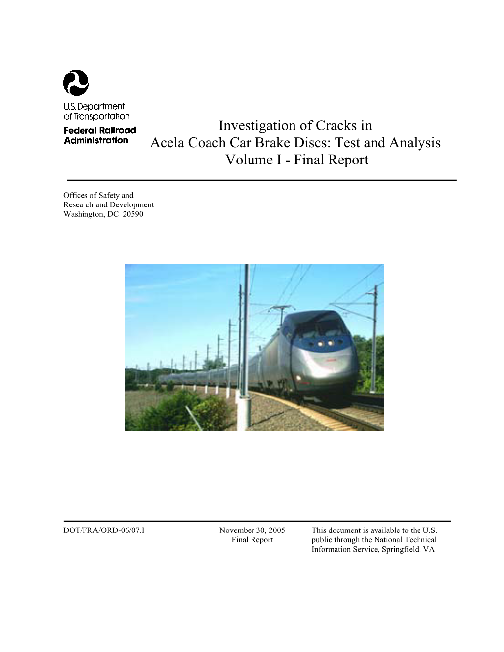 Investigation of Cracks in Acela Coach Car Brake Discs: Test and Analysis Volume I - Final Report