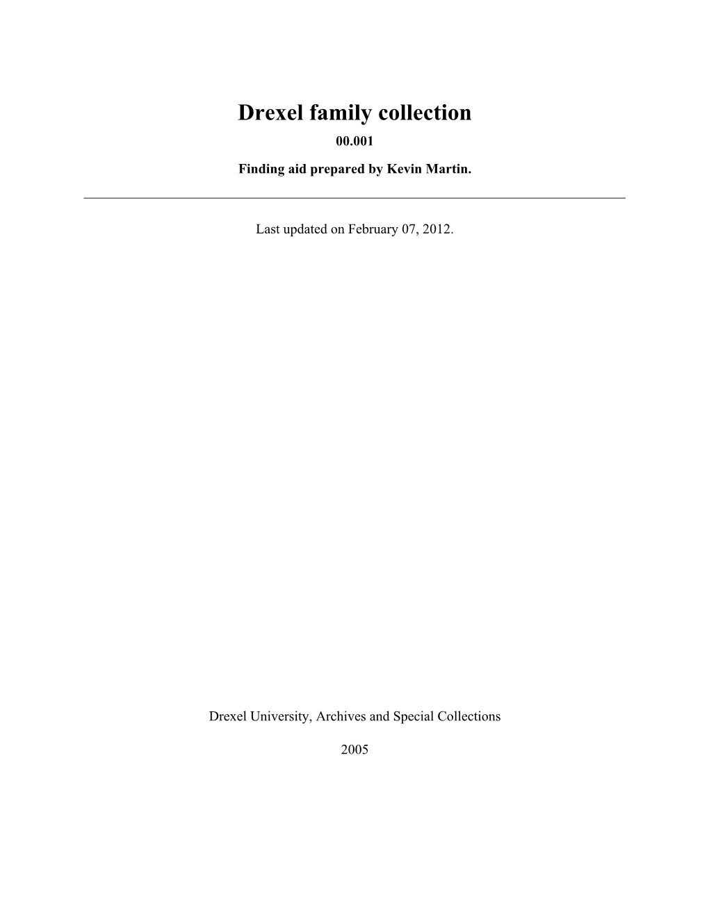 Drexel Family Collection 00.001 Finding Aid Prepared by Kevin Martin