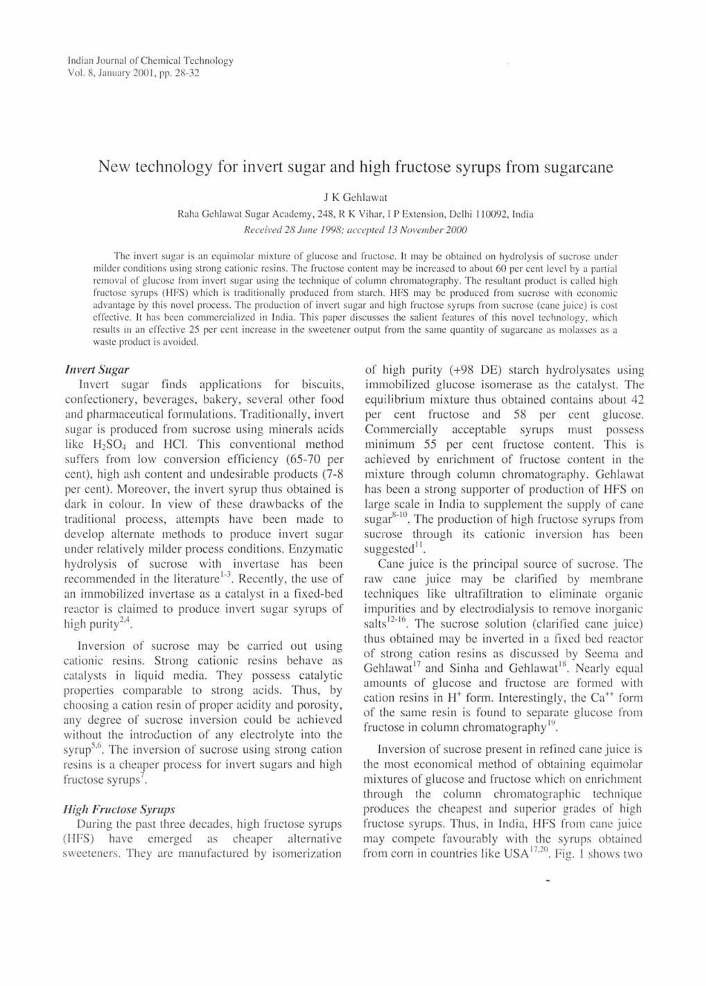 New Technology for Invert Sugar and High Fructose Syrups from Sugarcane