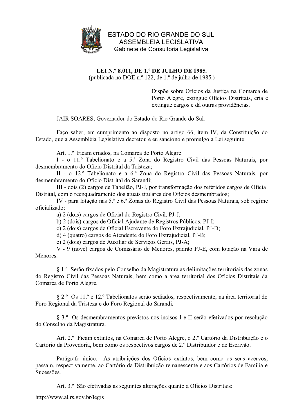 ESTADO DO RIO GRANDE DO SUL ASSEMBLEIA LEGISLATIVA Gabinete De Consultoria Legislativa