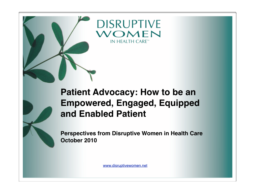 Patient Advocacy: How to Be an Empowered, Engaged, Equipped and Enabled Patient