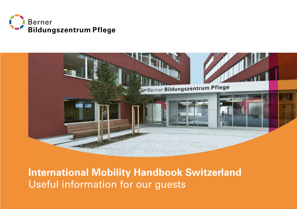 International Mobility Handbook Switzerland Useful Information for Our Guests Welcome to Bern 4