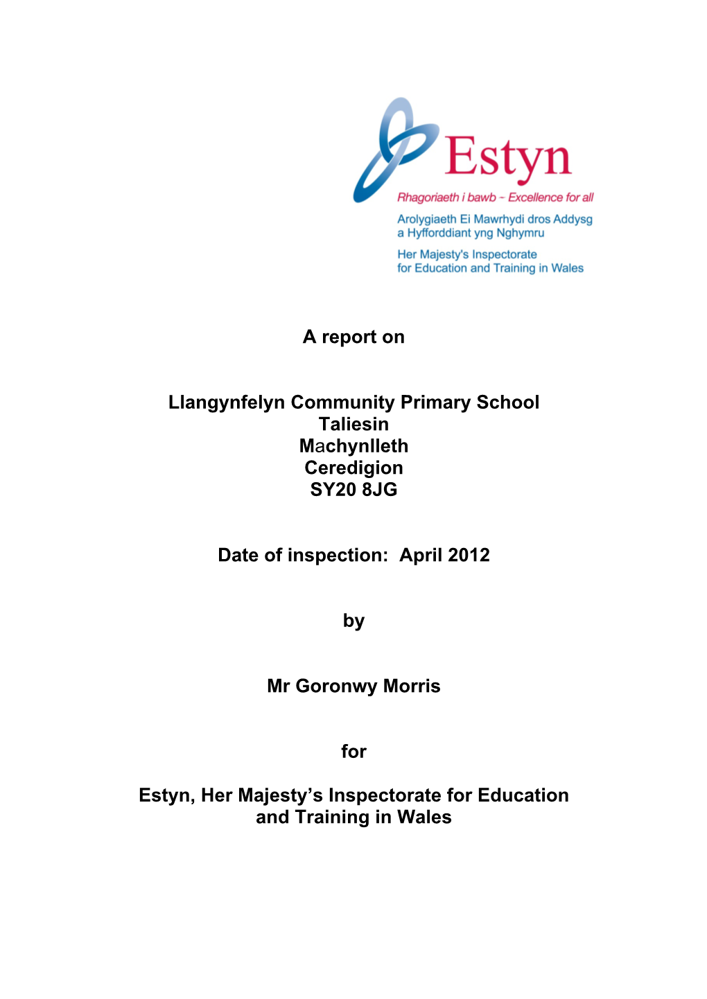 A Report on Llangynfelyn Community Primary School Taliesin