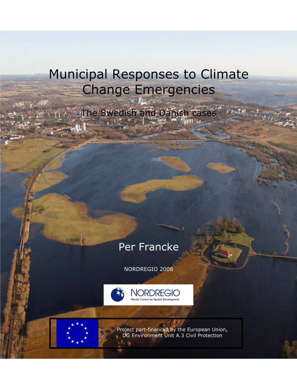 Case Study Reports with Perspectives on the Municipal Responses Corresponding to Their Research Interest