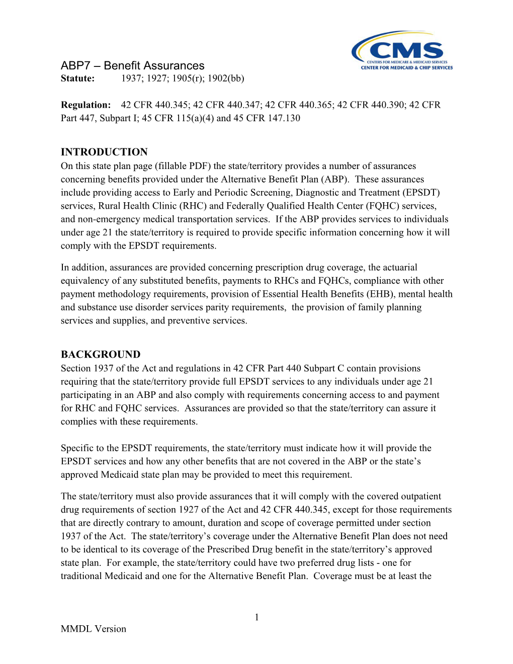 Regulation: 42 CFR 440.345; 42 CFR 440.347; 42 CFR 440.365; 42 CFR 440.390; 42 CFR Part