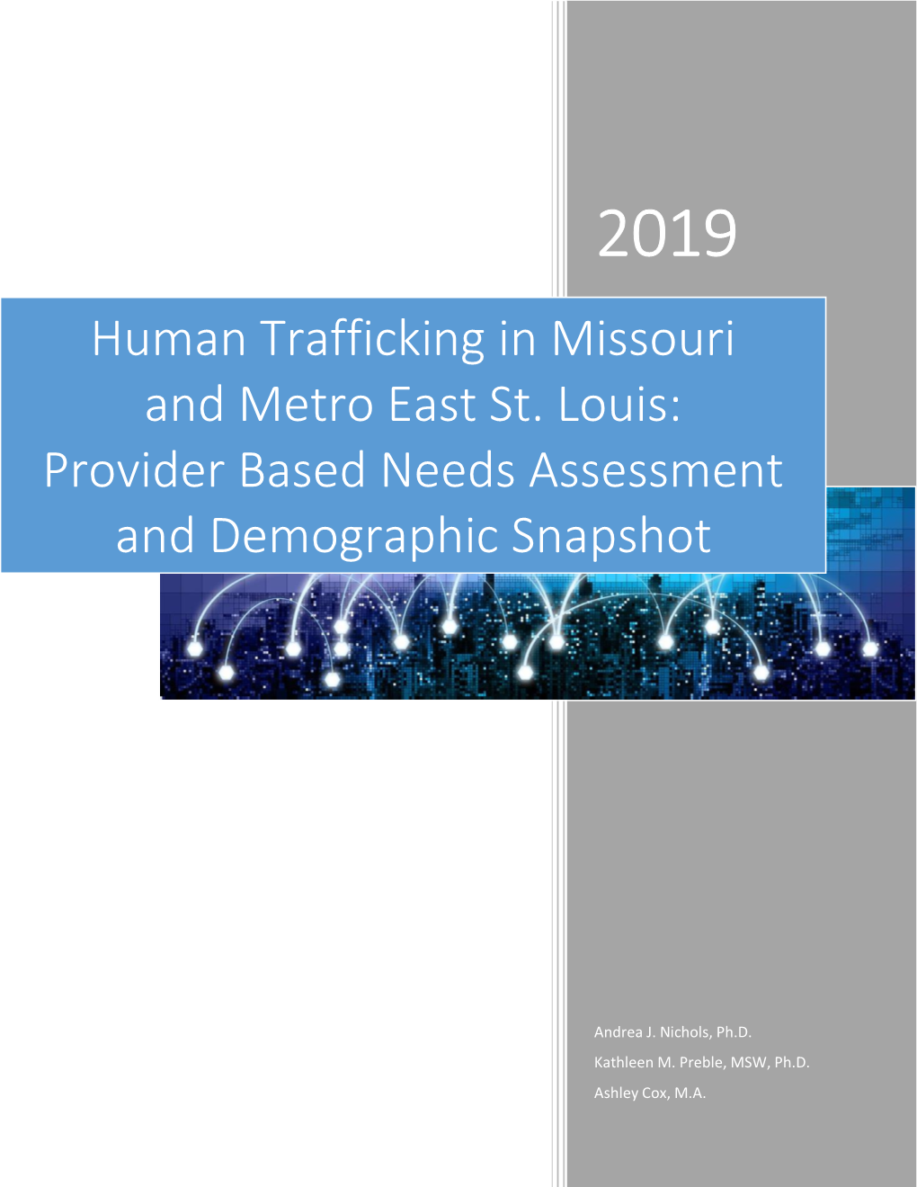 Human Trafficking in Missouri and Metro East St. Louis: Provider Based Needs Assessment and Demographic Snapshot