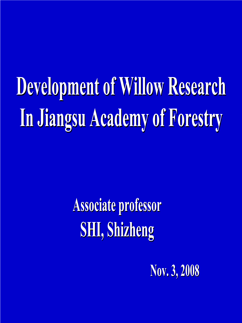 Development of Willow Research in Jiangsu Academy of Forestry