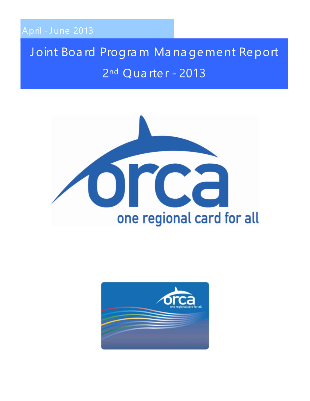 Joint Board Program Management Report 2Nd Quarter - 2013 |Page 1