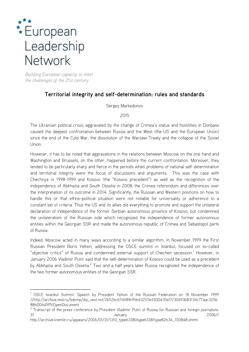 Territorial Integrity and Self-Determination: Rules and Standards