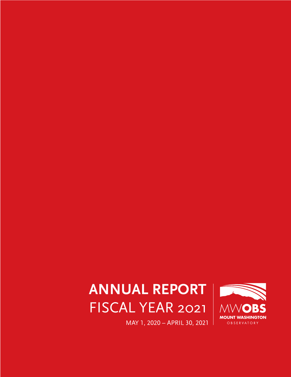 ANNUAL REPORT FISCAL YEAR 2021 MAY 1, 2020 – APRIL 30, 2021 Virtual Town Hall June 29, 2021 7-8:30 P.M