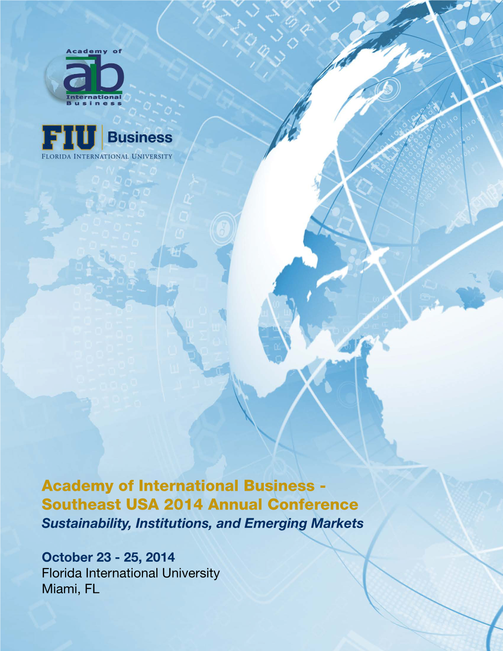 Academy of International Business - Southeast USA 2014 Annual Conference Sustainability, Institutions, and Emerging Markets
