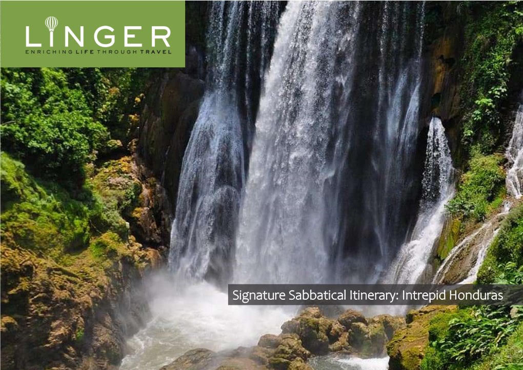 Signature Sabbatical Itinerary: Intrepid Honduras Introducing Linger