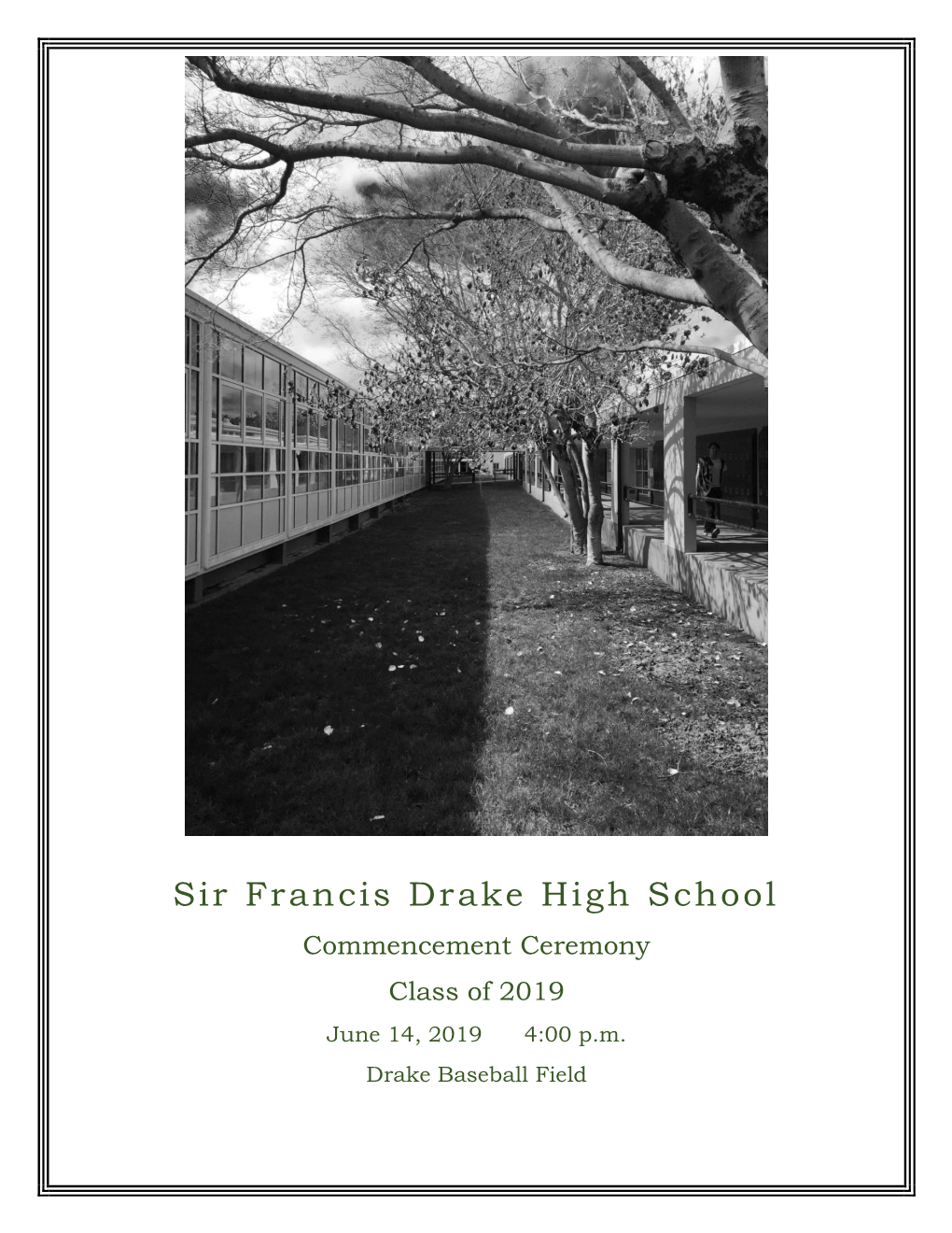 Sir Francis Drake High School Commencement Ceremony Class of 2019 June 14, 2019 4:00 P.M