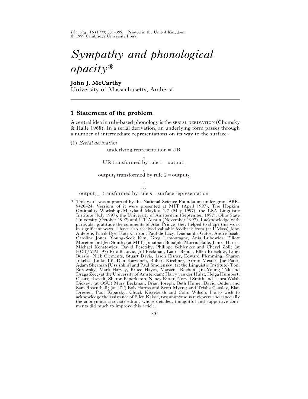 Sympathy and Phonological Opacity* John J