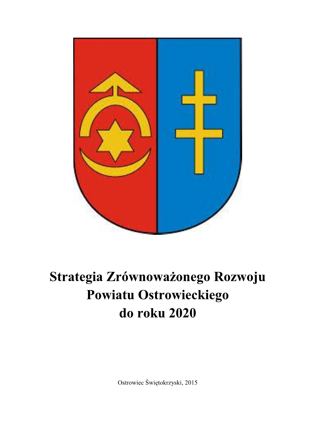 Strategia Zrównoważonego Rozwoju Powiatu Ostrowieckiego Do Roku 2020