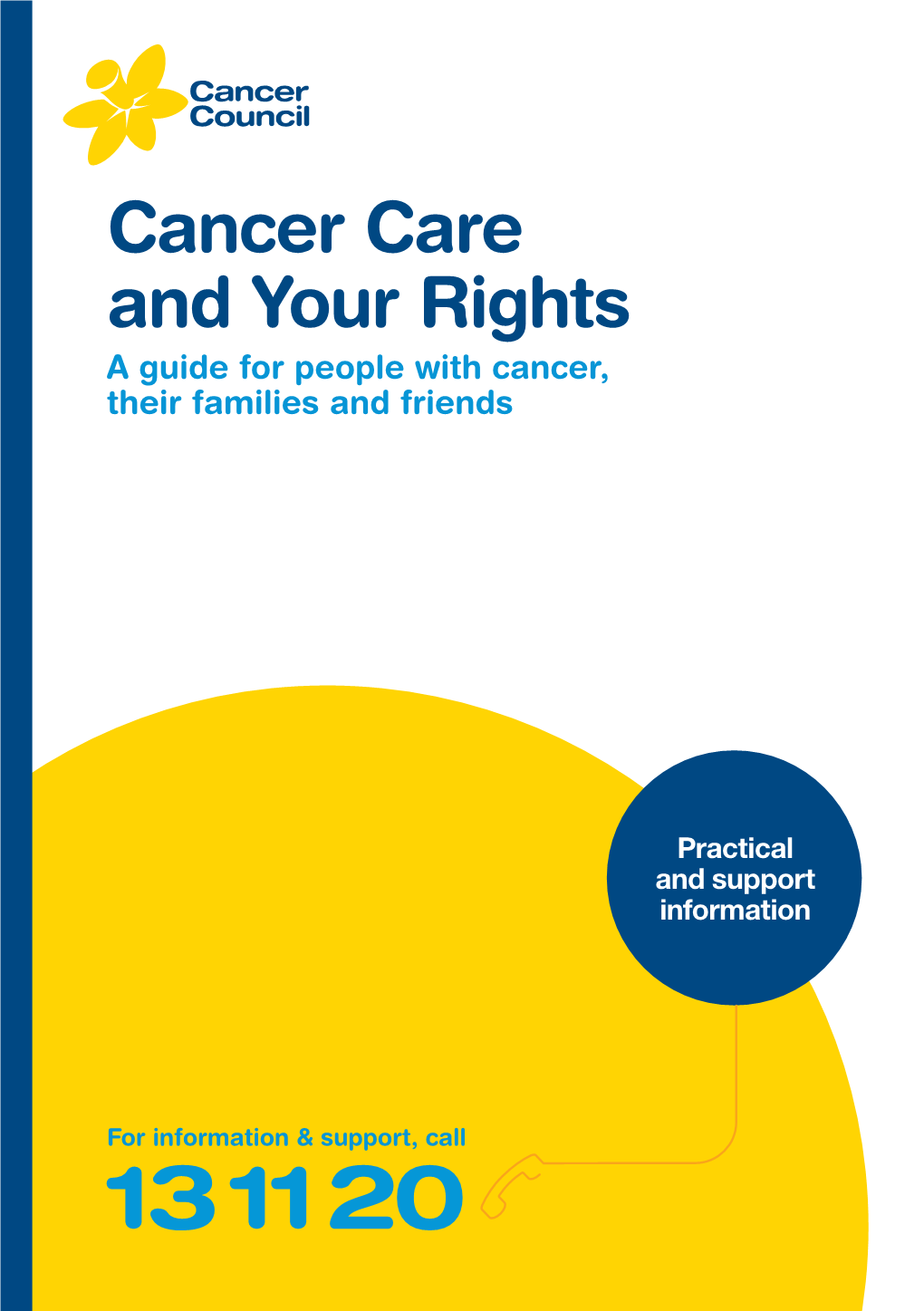 Cancer Care and Your Rights a Guide for People with Cancer, Their Families and Friends