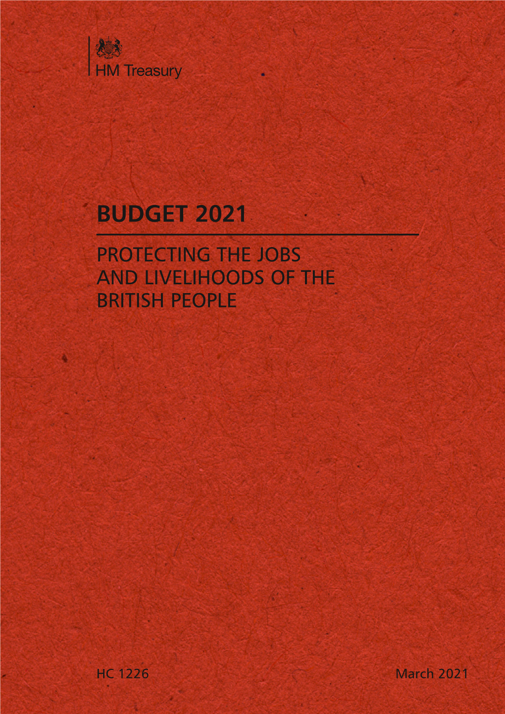 Budget 2021 Protecting the Jobs and Livelihoods of the British People