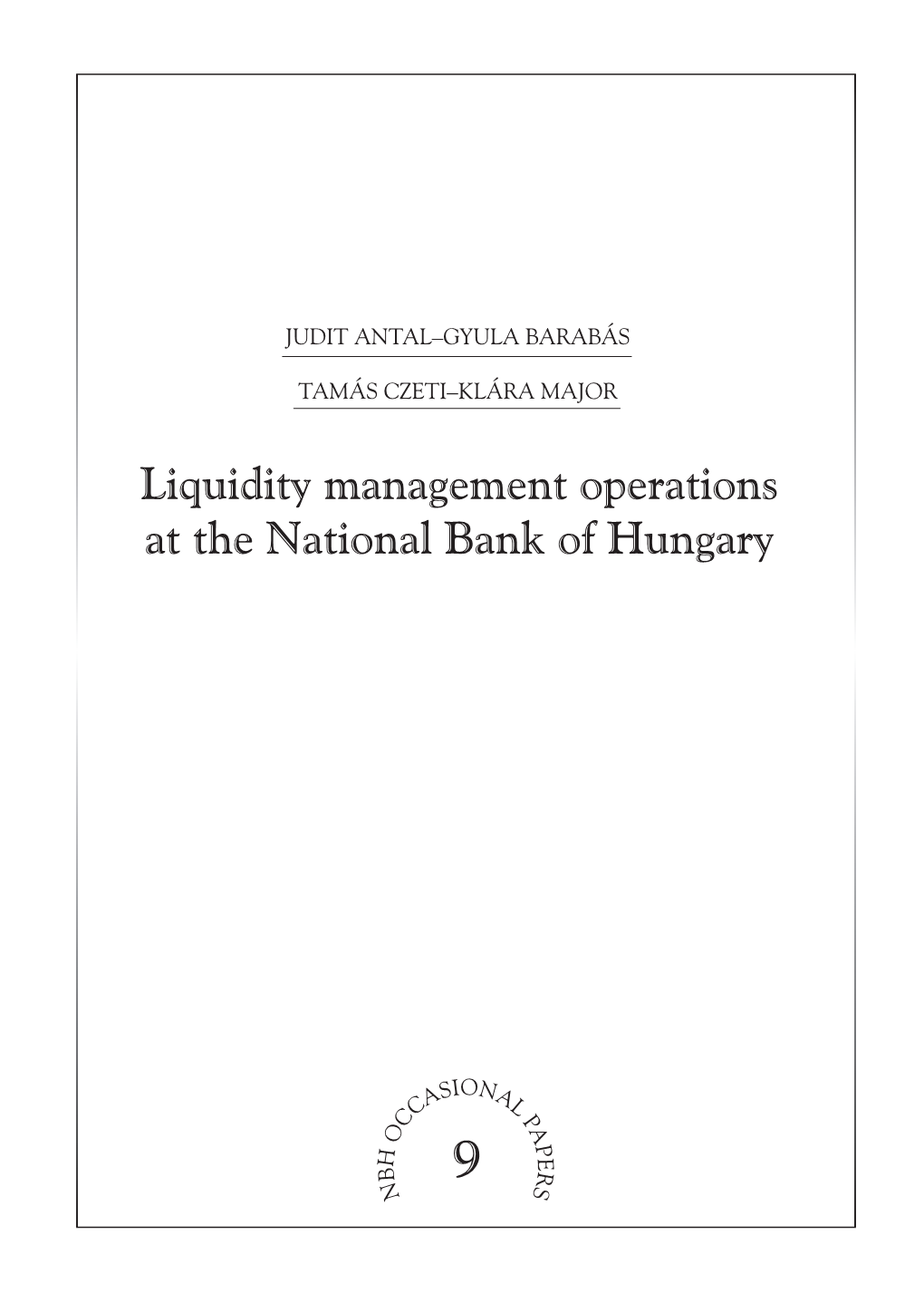 Liquidity Management Operations at the National Bank of Hungary