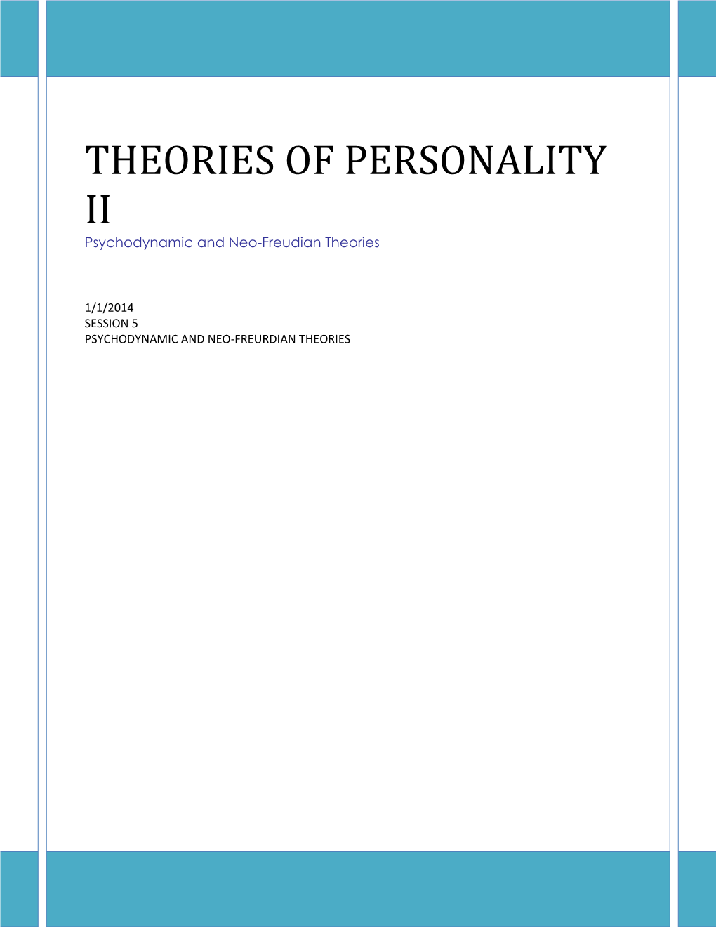 THEORIES of PERSONALITY II Psychodynamic and Neo-Freudian Theories