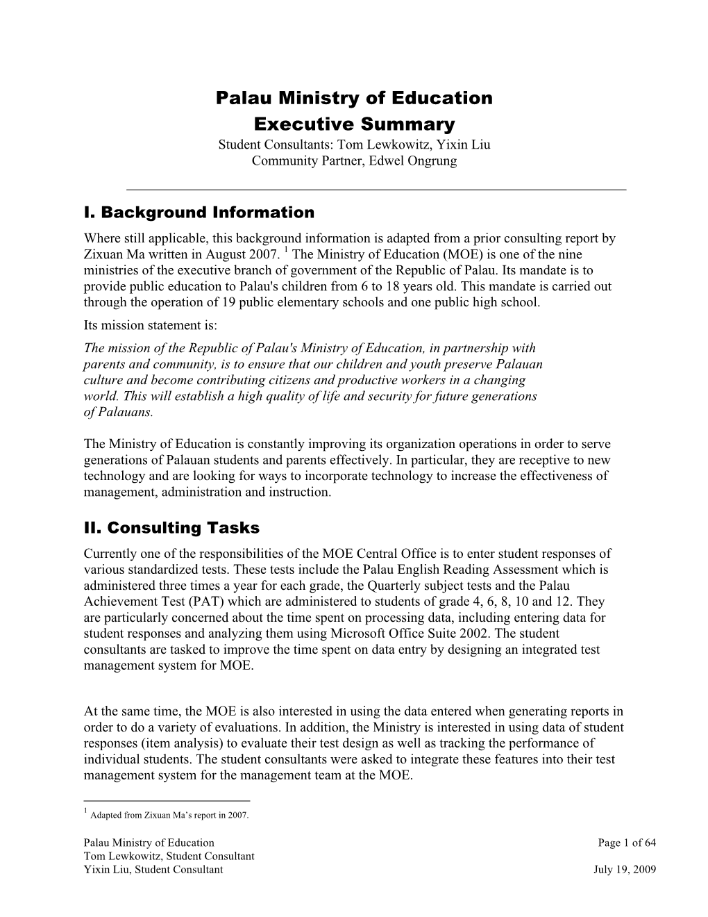 Palau Ministry of Education Executive Summary Student Consultants: Tom Lewkowitz, Yixin Liu Community Partner, Edwel Ongrung