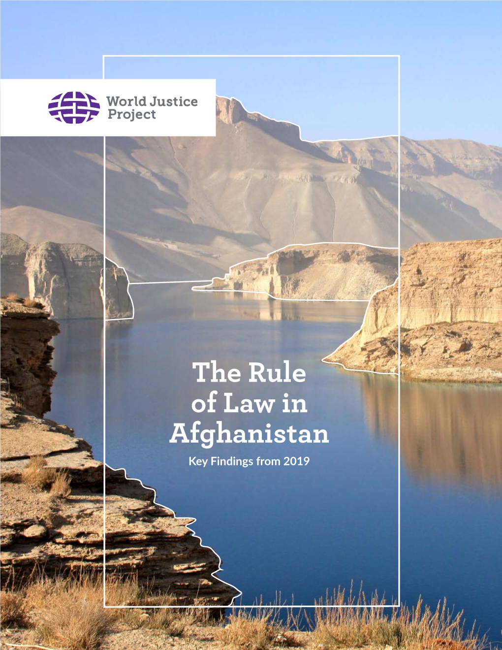 The Rule of Law in Afghanistan Key Findings from 2019 Acknowledgments