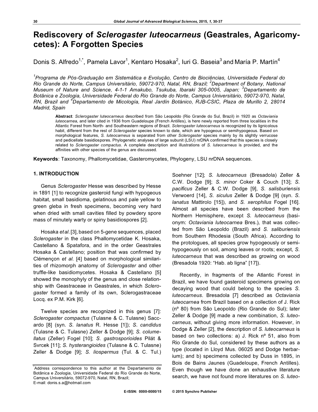 Rediscovery of Sclerogaster Luteocarneus (Geastrales, Agaricomy- Cetes): a Forgotten Species