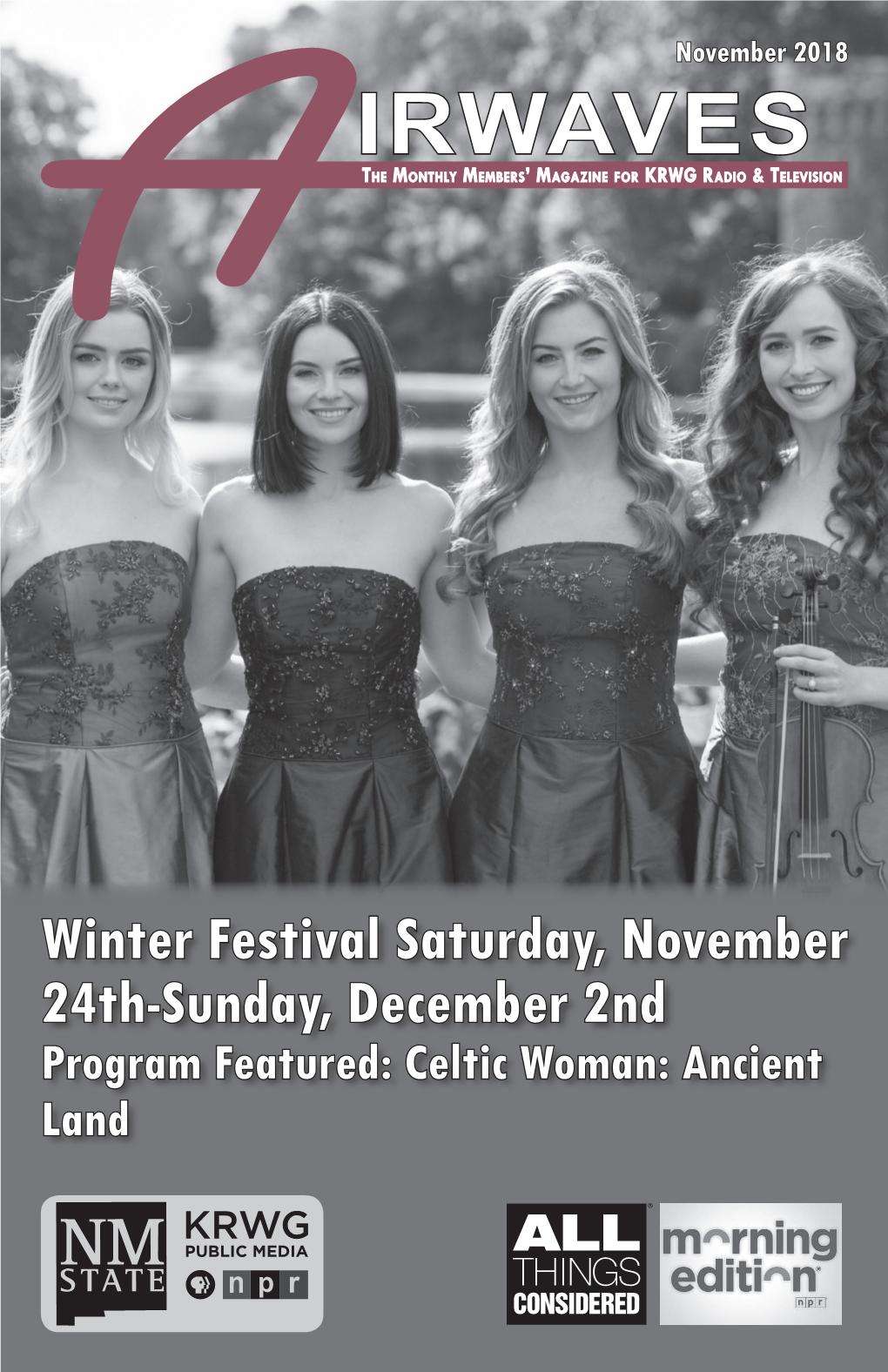 Winter Festival Saturday, November 24Th-Sunday, December 2Nd Program Featured: Celtic Woman: Ancient Land