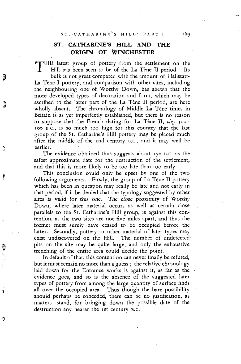 169 ST. CATHARINE's HILL and the ORIGIN of WINCHESTER the Latest Group of Pottery from the Settlement on the Hill Has Been Seen