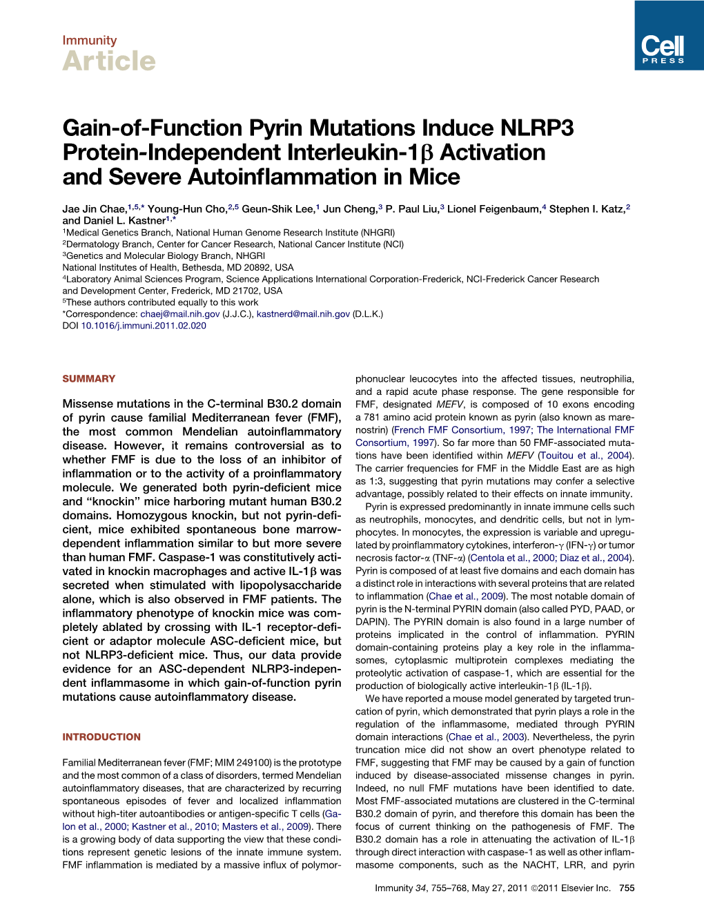 Gain-Of-Function Pyrin Mutations Induce NLRP3 Protein-Independent Interleukin-1B Activation and Severe Autoinﬂammation in Mice